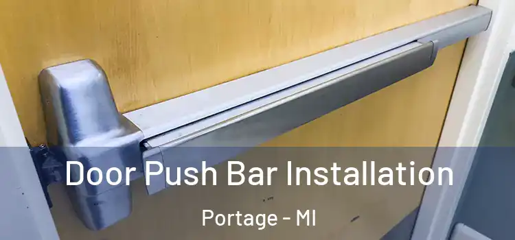  Door Push Bar Installation Portage - MI