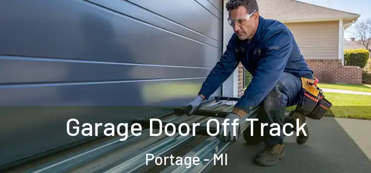  Garage Door Off Track Portage - MI