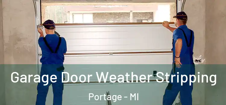  Garage Door Weather Stripping Portage - MI