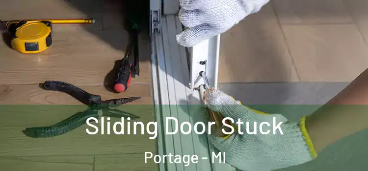  Sliding Door Stuck Portage - MI